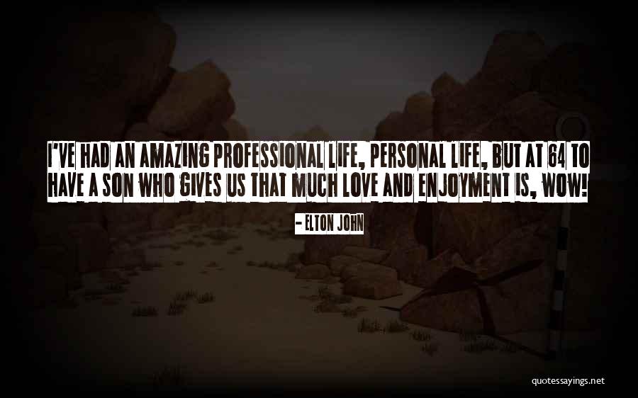 Wow Is Quotes By Elton John Wow Is Quotes By Elton John