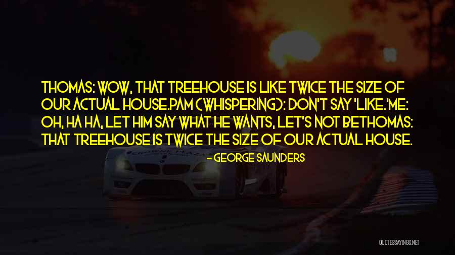 Wow Is Quotes By George Saunders Wow Is Quotes By George Saunders