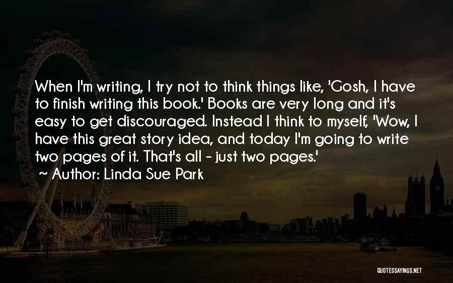 Wow Just Wow Quotes By Linda Sue Park