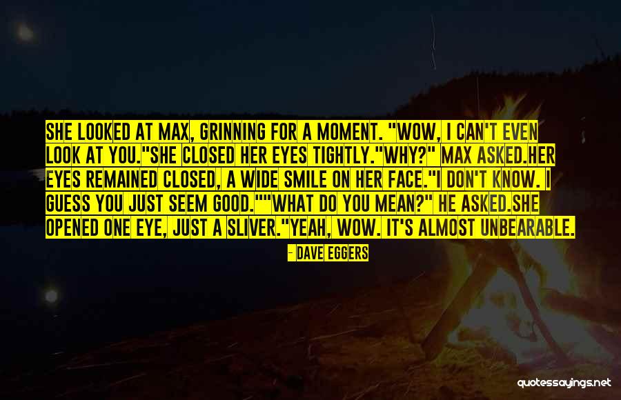 Wow Moment Quotes By Dave Eggers Wow Moment Quotes By Dave Eggers