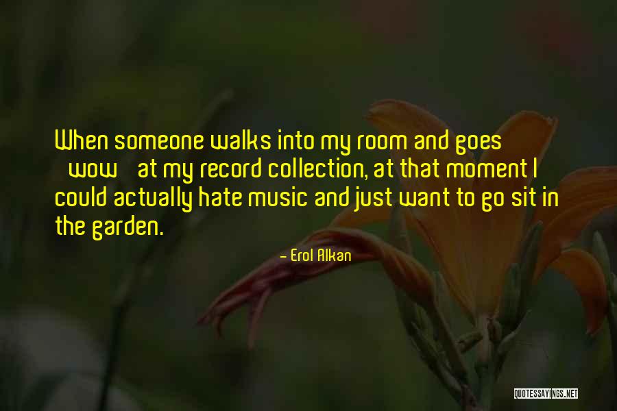 Wow Moment Quotes By Erol Alkan Wow Moment Quotes By Erol Alkan