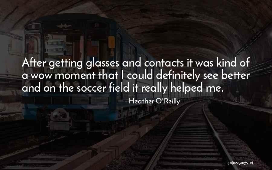 Wow Moment Quotes By Heather O'Reilly Wow Moment Quotes By Heather O'Reilly