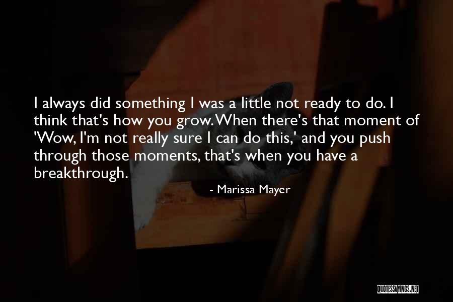Wow Moment Quotes By Marissa Mayer Wow Moment Quotes By Marissa Mayer