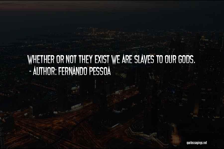 Wowie Quotes By Fernando Pessoa