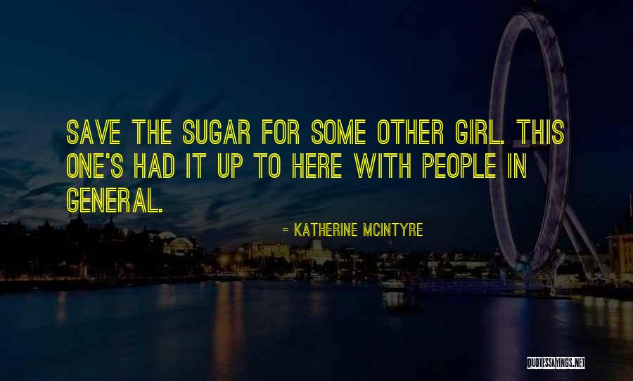 Woynarski Quotes By Katherine McIntyre Woynarski Quotes By Katherine McIntyre