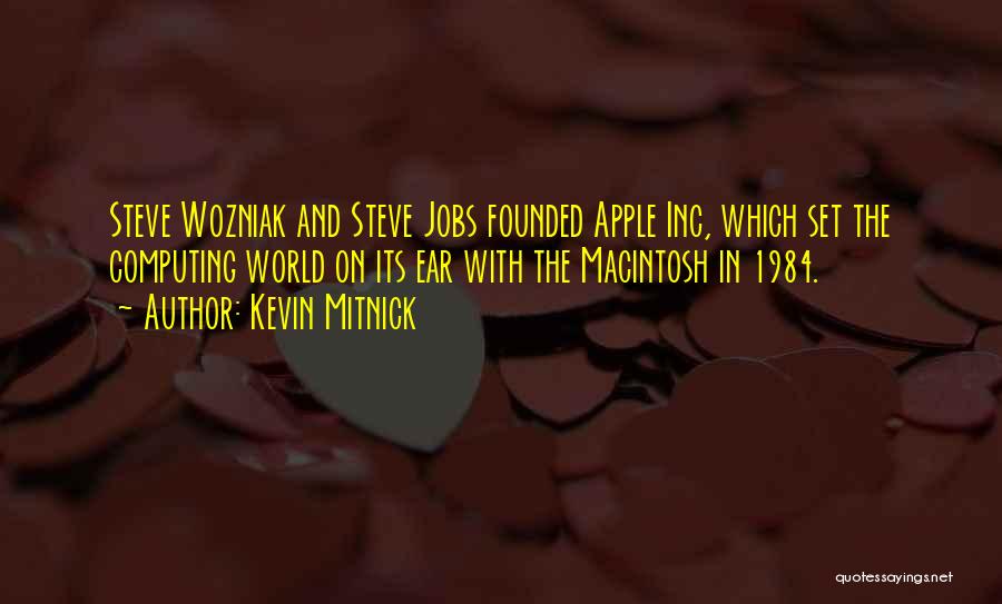 Wozniak Quotes By Kevin Mitnick