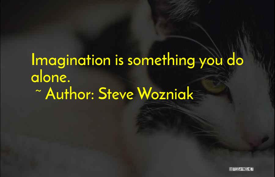 Wozniak Quotes By Steve Wozniak