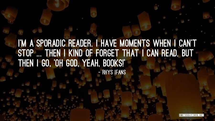 Wozy Ciagnikowe Quotes By Rhys Ifans Wozy Ciagnikowe Quotes By Rhys Ifans