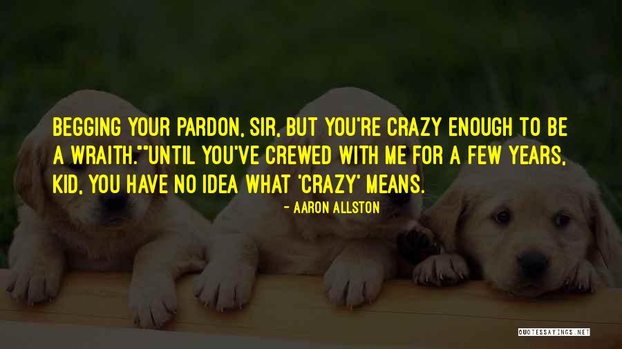 Wraith Quotes By Aaron Allston Wraith Quotes By Aaron Allston