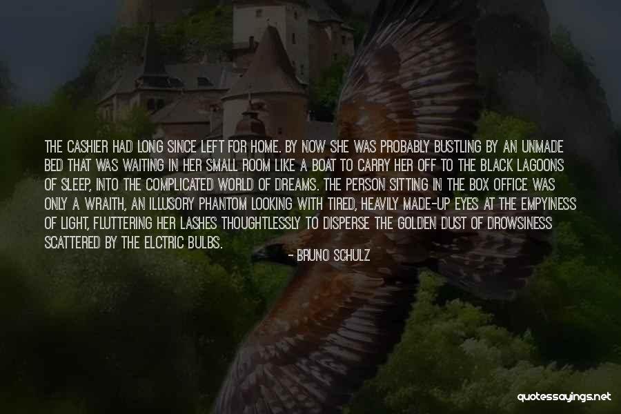 Wraith Quotes By Bruno Schulz Wraith Quotes By Bruno Schulz