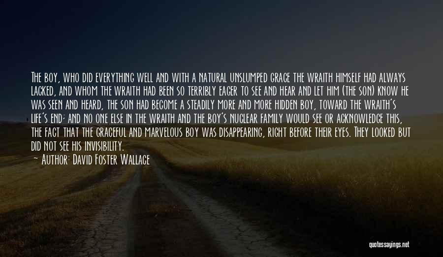 Wraith Quotes By David Foster Wallace