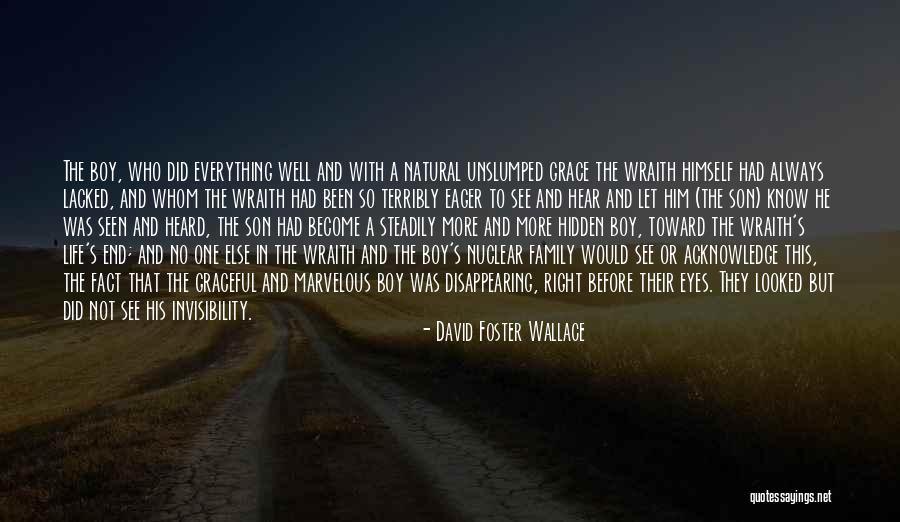 Wraith Quotes By David Foster Wallace Wraith Quotes By David Foster Wallace
