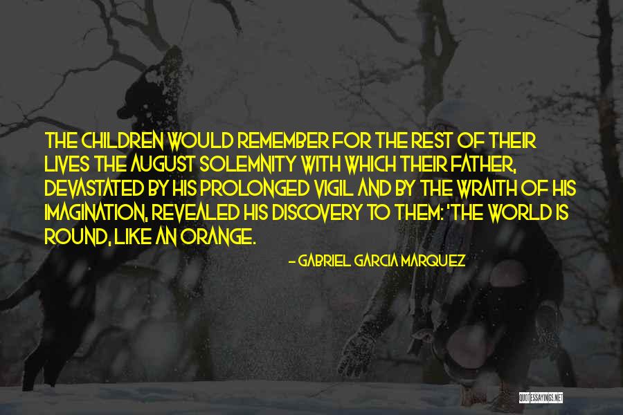 Wraith Quotes By Gabriel Garcia Marquez