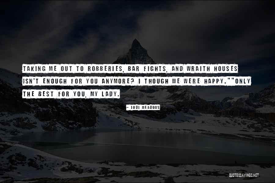 Wraith Quotes By Jodi Meadows Wraith Quotes By Jodi Meadows