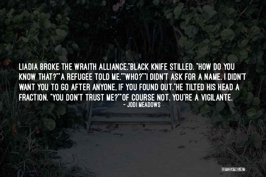 Wraith Quotes By Jodi Meadows Wraith Quotes By Jodi Meadows