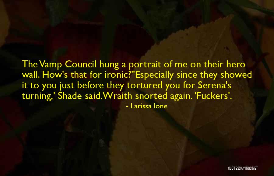 Wraith Quotes By Larissa Ione Wraith Quotes By Larissa Ione