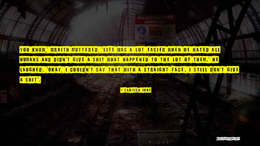 Wraith Quotes By Larissa Ione Wraith Quotes By Larissa Ione
