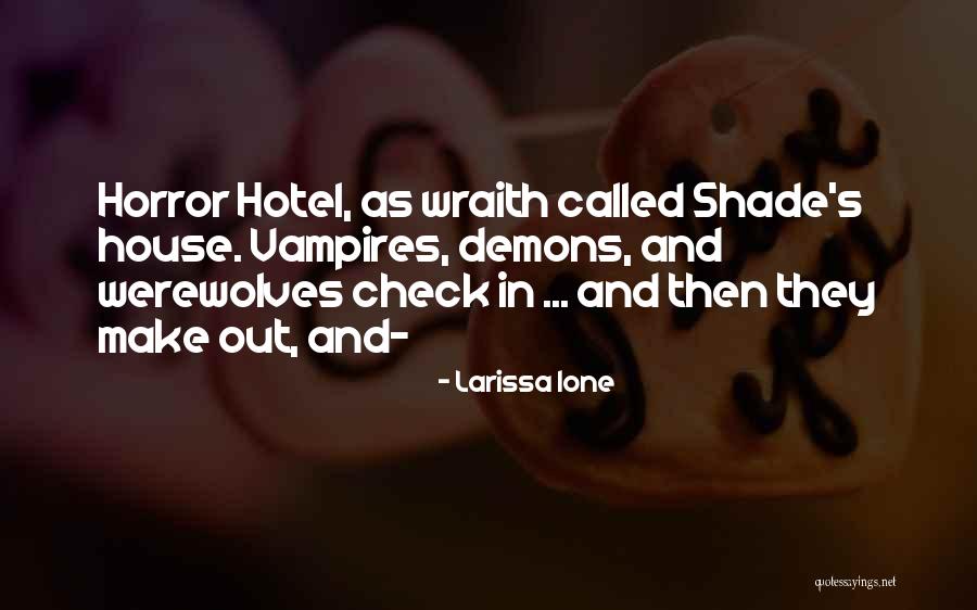 Wraith Quotes By Larissa Ione