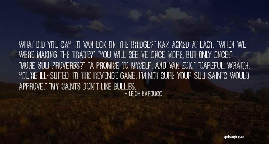 Wraith Quotes By Leigh Bardugo Wraith Quotes By Leigh Bardugo