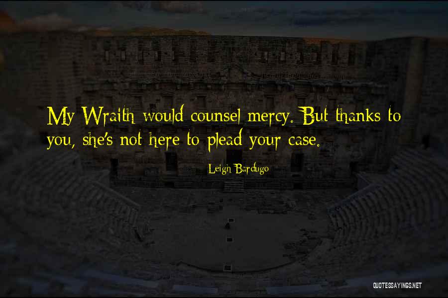 Wraith Quotes By Leigh Bardugo Wraith Quotes By Leigh Bardugo