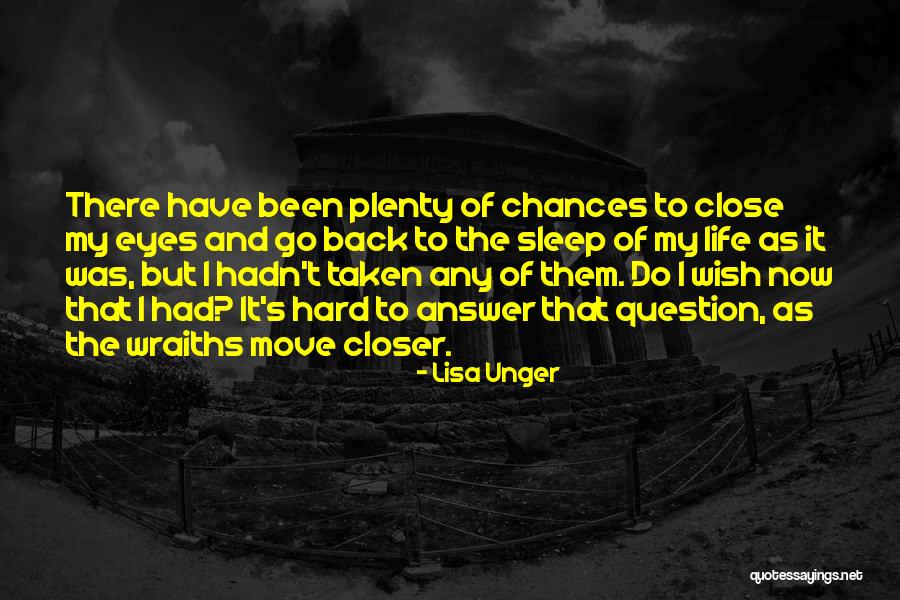 Wraiths Quotes By Lisa Unger Wraiths Quotes By Lisa Unger