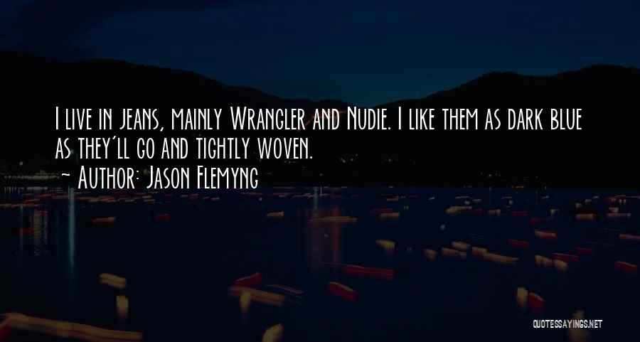 Wrangler Quotes By Jason Flemyng