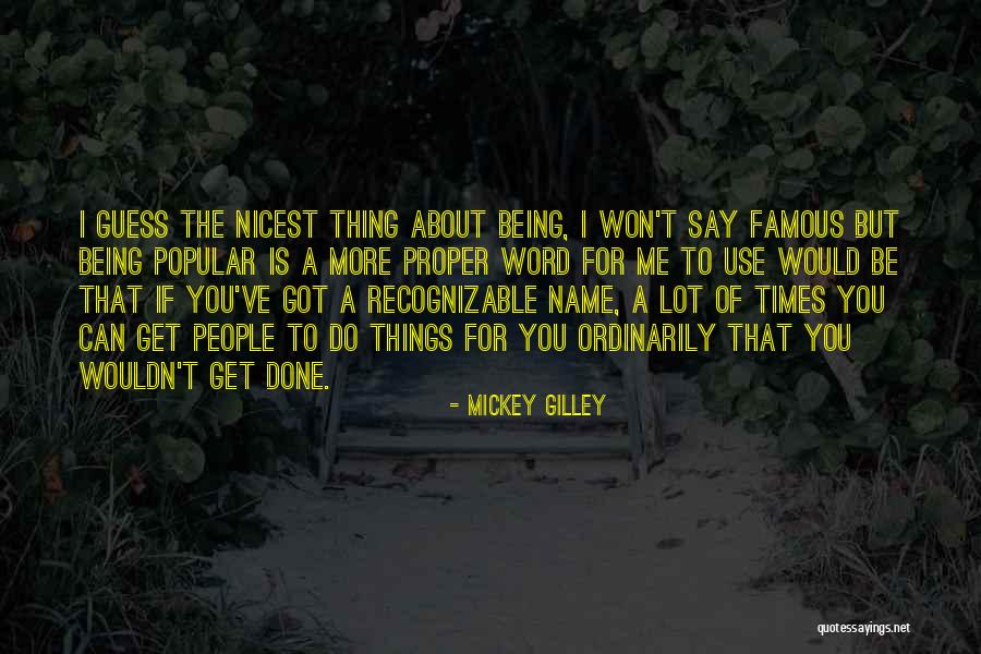Wrangs Quotes By Mickey Gilley Wrangs Quotes By Mickey Gilley