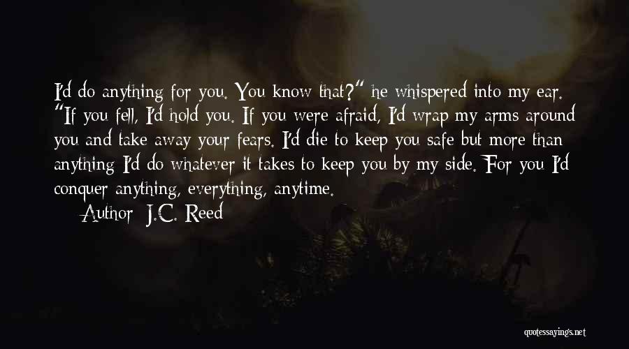 Wrap You In My Arms Quotes By J.C. Reed