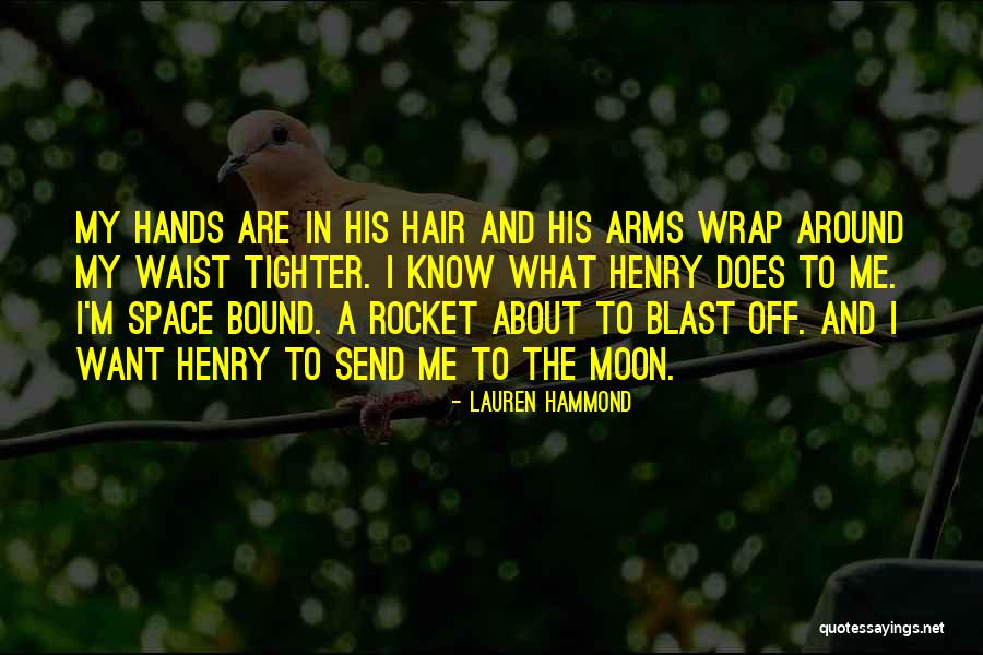 Wrap You In My Arms Quotes By Lauren Hammond