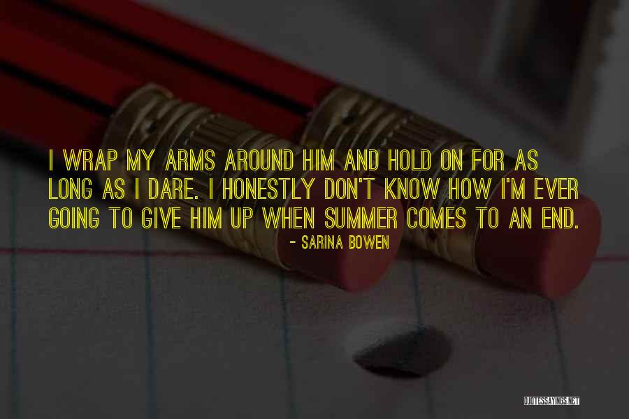 Wrap You In My Arms Quotes By Sarina Bowen