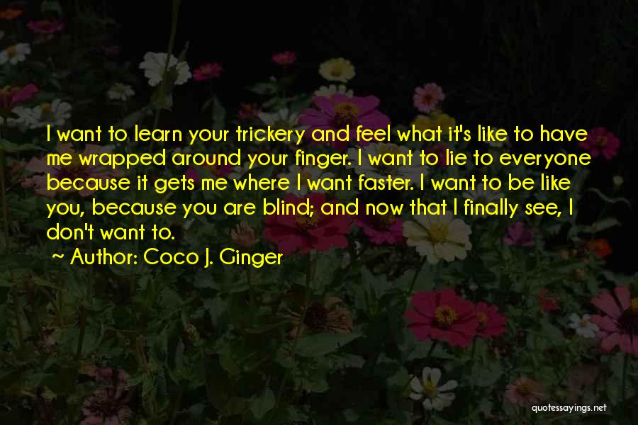 Wrapped Around Your Finger Quotes By Coco J. Ginger