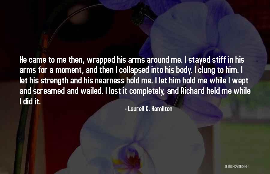 Wrapped In His Arms Quotes By Laurell K. Hamilton