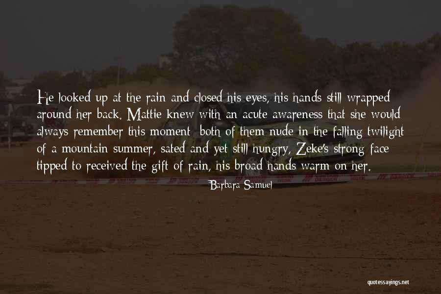 Wrapped In Rain Quotes By Barbara Samuel Wrapped In Rain Quotes By Barbara Samuel