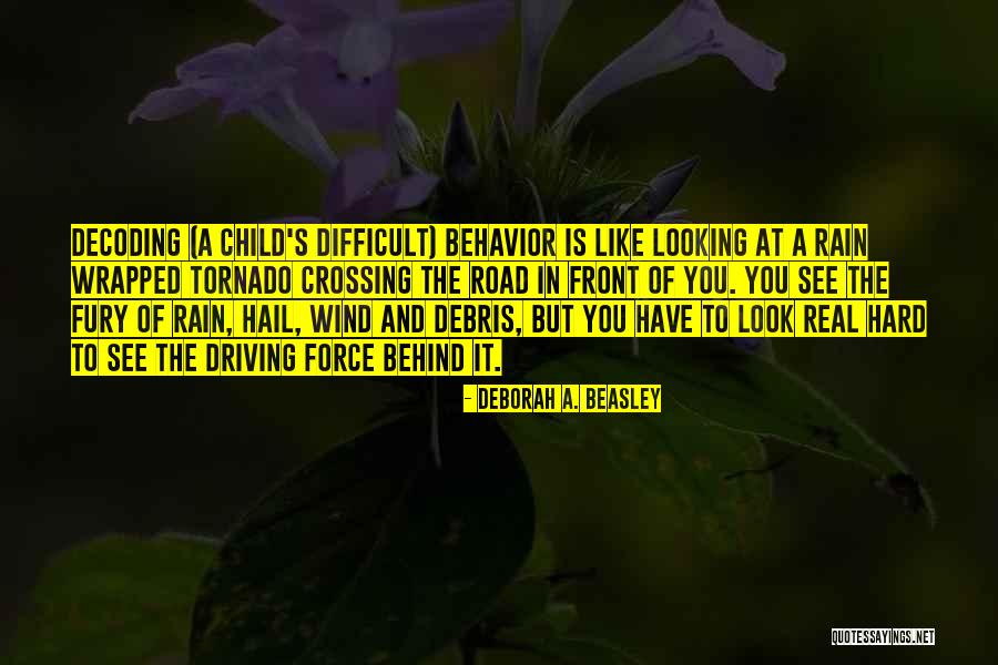 Wrapped In Rain Quotes By Deborah A. Beasley Wrapped In Rain Quotes By Deborah A. Beasley