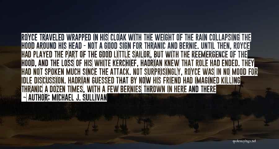 Wrapped In Rain Quotes By Michael J. Sullivan