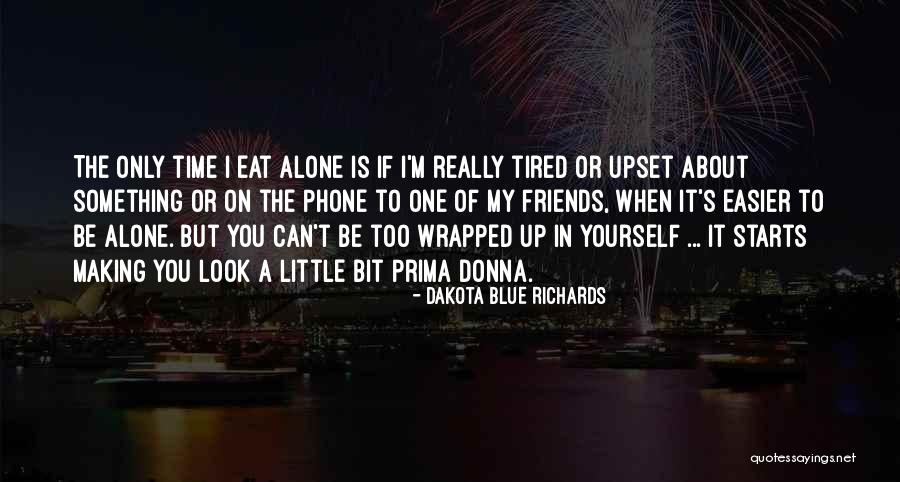 Wrapped Up In You Quotes By Dakota Blue Richards