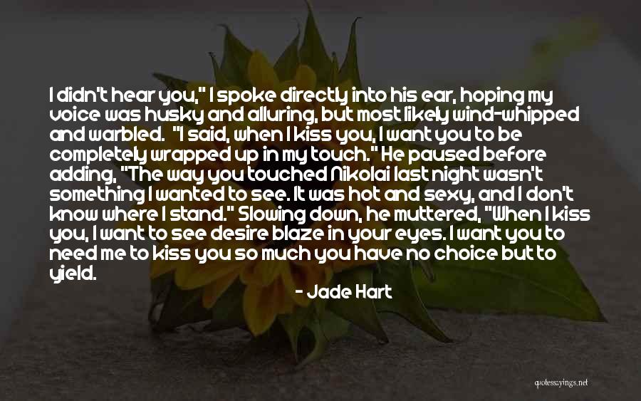 Wrapped Up In You Quotes By Jade Hart Wrapped Up In You Quotes By Jade Hart