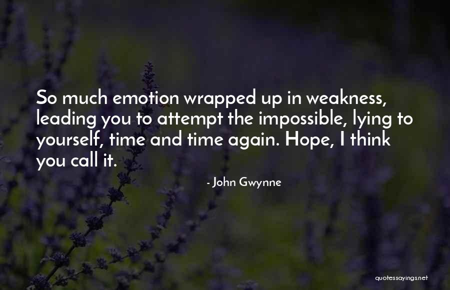 Wrapped Up In You Quotes By John Gwynne