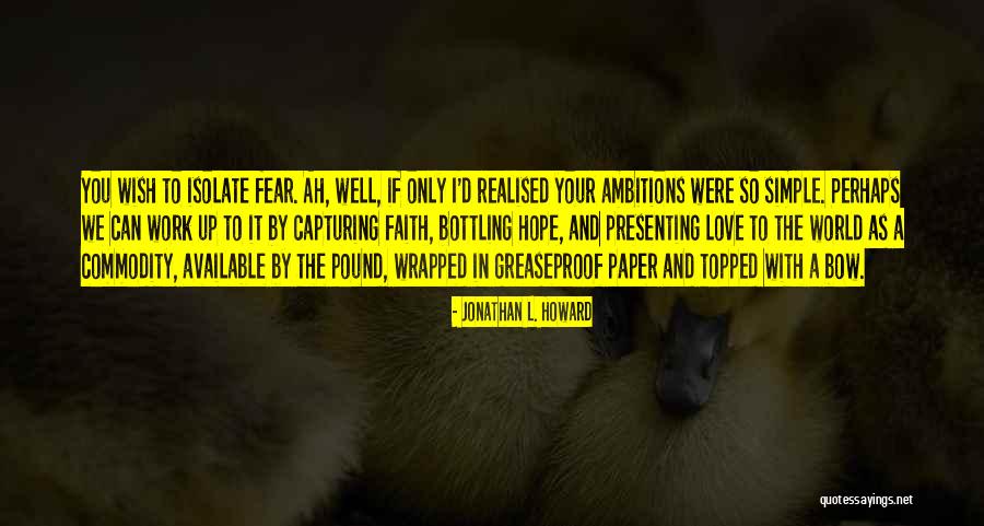 Wrapped Up In You Quotes By Jonathan L. Howard Wrapped Up In You Quotes By Jonathan L. Howard
