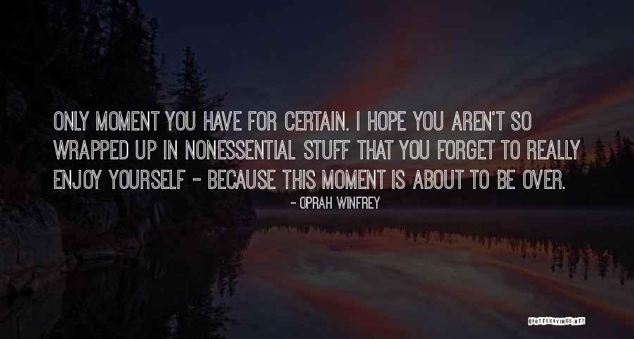 Wrapped Up In You Quotes By Oprah Winfrey Wrapped Up In You Quotes By Oprah Winfrey