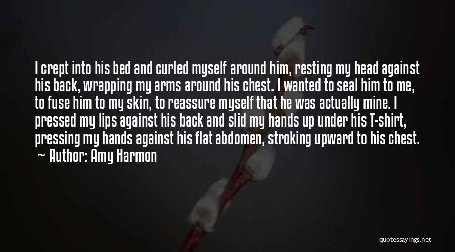 Wrapping Your Arms Around Me Quotes By Amy Harmon