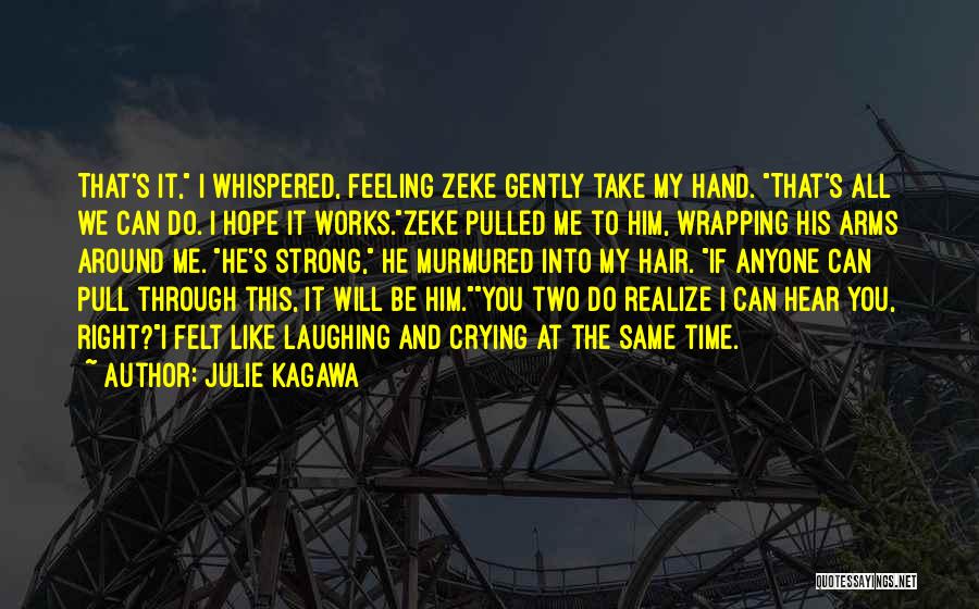 Wrapping Your Arms Around Me Quotes By Julie Kagawa