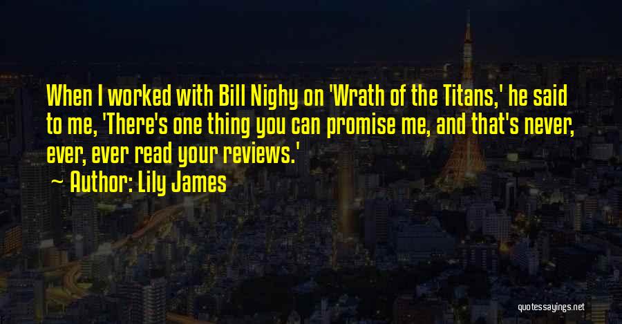 Wrath Of Titans Quotes By Lily James