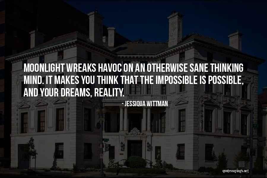 Wreaks Havoc Quotes By Jessiqua Wittman Wreaks Havoc Quotes By Jessiqua Wittman