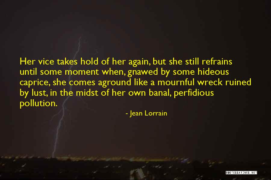 Wreck Quotes By Jean Lorrain Wreck Quotes By Jean Lorrain