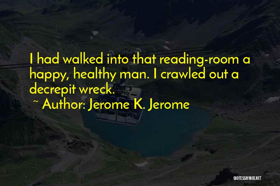 Wreck Quotes By Jerome K. Jerome