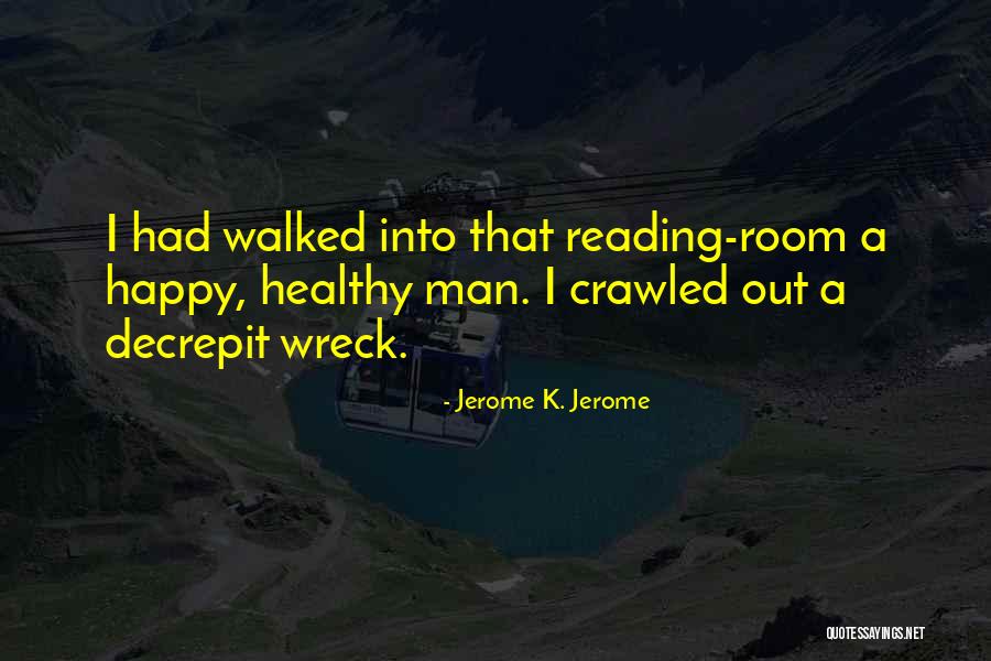 Wreck Quotes By Jerome K. Jerome