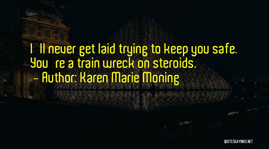 Wreck Quotes By Karen Marie Moning