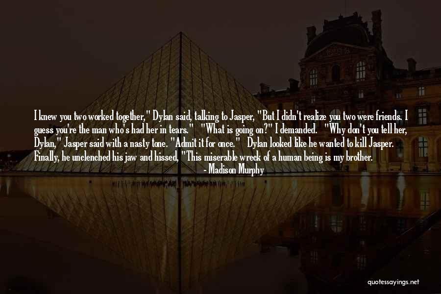 Wreck Quotes By Madison Murphy Wreck Quotes By Madison Murphy