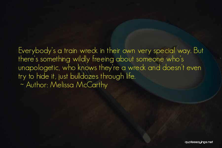 Wreck Quotes By Melissa McCarthy